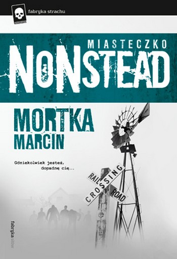 Marcin Mortka "Miasteczko Nonstead" - recenzja książki