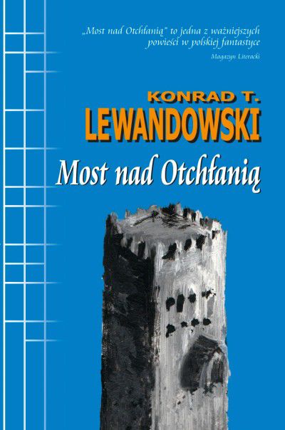 Historia – Okrutna Pani, Konrad T. Lewandowski – "Most nad Otchłanią" – recenzja  