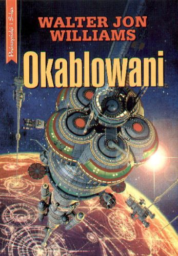 Okablowani (1986) - Walter Jon Williams, Kanon Cyberpunka - książki, filmy i komiksy, które trzeba znać
